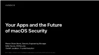 702 Your Apps and the Future of Macos Security 04 Final D