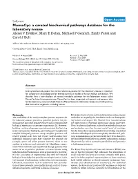 A Curated Biochemical Pathways Database for the Laboratory Mouse Alexei V Evsikov, Mary E Dolan, Michael P Genrich, Emily Patek and Carol J Bult