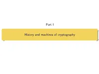 Part I History and Machines of Cryptography