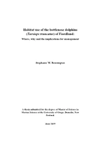 Habitat Use of the Bottlenose Dolphins (Tursiops Truncatus) of Fiordland: Where, Why and the Implications for Management