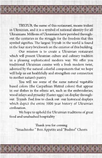TRYZUB, the Name of This Restaurant, Means Trident in Ukrainian, and It Is a Symbol of National Identity for All Ukrainians
