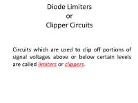 Diode Limiters Or Clipper Circuits