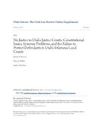 No Justice in Utah's Justice Courts: Constitutional Issues, Systemic Problems, and the Failure to Protect Defendants in Utah's Infamous Local Courts Samuel P