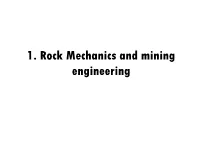 1. Rock Mechanics and Mining Engineering 1.1 General Concepts