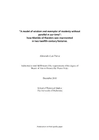 A Model of Wisdom and Exemplar of Modesty Without Parallel in Our Time”: How Matilda of Flanders Was Represented in Two Twelfth-Century Histories