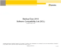 Backup Exec 2012 Software Compatibility List (SCL) Created on May 07, 2014