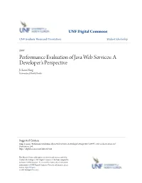 Performance Evaluation of Java Web Services: a Developer's Perspective Je-Loon Yang University of North Florida