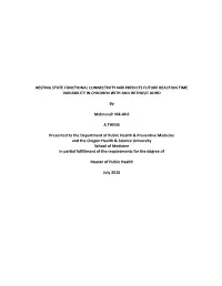 Resting State Functional Connectivity Mri Predicts Future Reaction Time Variability in Children with and Without Adhd