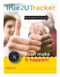 True2u Tracker) to Determine Which High Schools Would Be a Good Choice for That Career