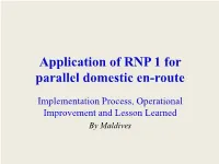 Application of RNP 1 for Parallel Domestic En-Route