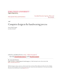 Computer Design in the Handweaving Process Susan Aileen Poague Iowa State University