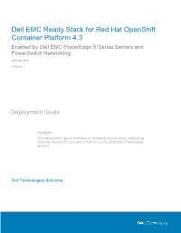 Dell EMC Ready Stack for Red Hat Openshift Container Platform 4.3 Enabled by Dell EMC Poweredge R-Series Servers and Powerswitch Networking