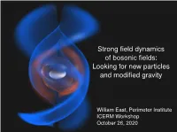 Strong Field Dynamics of Bosonic Fields