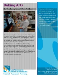 Baking Arts Get Your Baking Career Off to a Fast Start “I’Ve Always Had a Passion for Baking, but I Wasn’T Sure If I Was