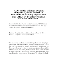 Automatic Seismic Swarm Analyzer System Based on Template Matching Algorithms and Master-Cluster Relative Location Methods