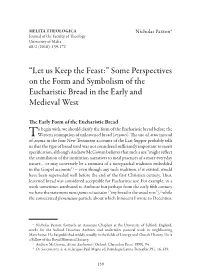 “Let Us Keep the Feast:” Some Perspectives on the Form and Symbolism of the Eucharistic Bread in the Early and Medieval West