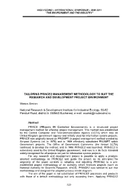 TAILORING PRINCE2 MANAGEMENT METHODOLOGY to SUIT the RESEARCH and DEVELOPMENT PROJECT ENVIRONMENT Marius Simion National Researc