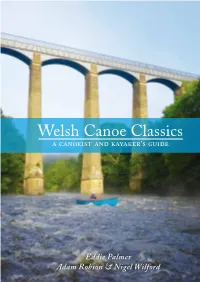 Welsh Canoe Classics a Canoeist and Kayaker’S Guide