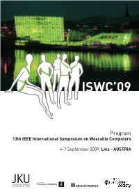 ISWC'09 in Particular Attempted to Broaden Its Scope to Cooperative Wear- Able Systems, I.E