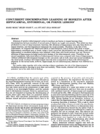 Concurrent Discrimination Learning of Monkeys After Hippocampal, Entorhinal, Or Fornix Lesions