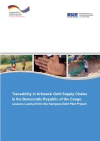 Traceability in Artisanal Gold Supply Chains in the Democratic Republic of the Congo Lessons Learned from the Kampene Gold Pilot Project Imprint