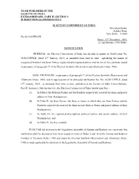 TO BE PUBLISHED in the GAZETTE of INDIA EXTRAORDINARY, PART II, SECTION 3, SUB-SECTION (Iii) IMMEDIATELY ELECTION COMMISSION OF