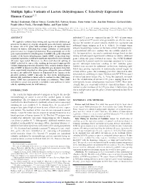 Multiple Splice Variants of Lactate Dehydrogenase C Selectively Expressed in Human Cancer1, 2