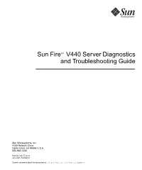 Sun Fire V440 Server Diagnostics and Troubleshooting Guide • July 2003 5