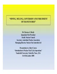 “Mining, Milling, Conversion and Enrichment of Uranium Ores”