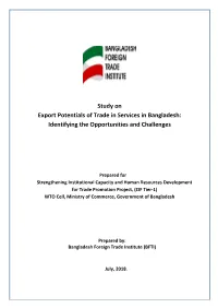Study on Export Potentials of Trade in Services in Bangladesh: Identifying the Opportunities and Challenges