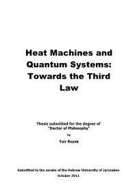 Heat Machines and Quantum Systems: Towards the Third Law