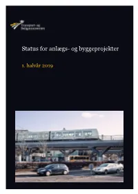 Status for Anlægs- Og Byggeprojekter 1. Halvår 2019