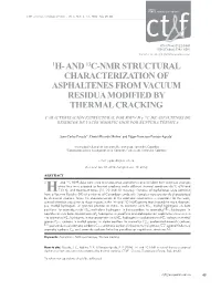 1H- and 13C-Nmr Structural Characterization of Asphaltenes from Vacuum Residua Modified by Thermal Cracking