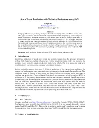 Stock Trend Prediction with Technical Indicators Using SVM