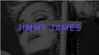 Jimmy James About