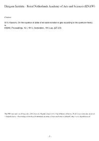 On the Equation of State of an Ideal Monatomic Gas According to the Quantum-Theory, In: KNAW, Proceedings, 16 I, 1913, Amsterdam, 1913, Pp