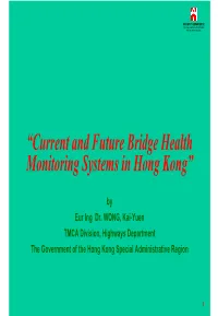 “Current and Future Bridge Health Monitoring Systems in Hong Kong”