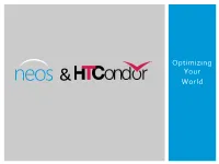 Neos & Htcondor: Optimizing Your World