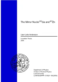The Mirror Nuclei Ga and Zn