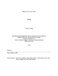 Master of Fine Arts Thesis Sunder Shauna Fahley Submitted in Partial