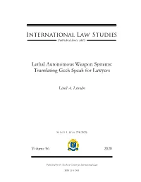 Lethal Autonomous Weapon Systems: Translating Geek Speak for Lawyers