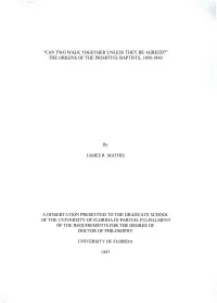 Can Two Walk Together Unless They Be Agreed?" the Origins of the Primitive Baptists, 1800-1840