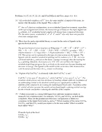Problems 14, 15, 16, 19, 22, 24, and 25 in Dekock and Gray, Pages 411–414. 14. “All Octahedral Complexes of V3+ Have The