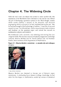 Maverick Mathematician And, As He Put It, ‘Moyal’S More General Knowledge of European Work in the Theory of Stochastic Processes Was a Considerable Stimulus to Me’