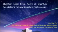Quantum Leap: from Tests of Quantum Foundations to New Quantum Technologies
