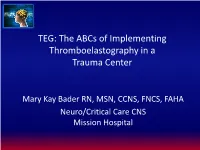 TEG: the Abcs of Implementing Thromboelastography in a Trauma Center