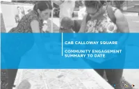 Cab Calloway Square Community Engagement Summary to Date
