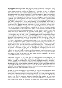 Hagiography. Here the Term Will Be to Mean the Historical Discipline Whose Object Is the Study of the Saints and of Sanctity, Sp