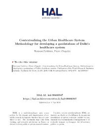 Contextualizing the Urban Healthcare System. Methodology for Developing a Geodatabase of Delhi’S Healthcare System Bertrand Lefebvre, Pierre Chapelet