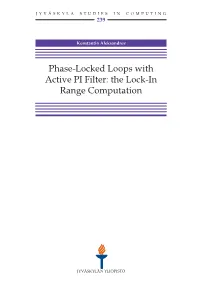Phase-Locked Loops with Active PI Filter: the Lock-In Range Computation JYVÄSKYLÄ STUDIES in COMPUTING 239